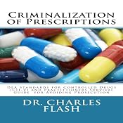 Criminalization of Prescriptions | [Charles Flash]