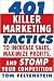 401 Killer Marketing Tactics to Maximize Profits, Increase Sales and Stomp Your Competition