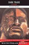 Dark Trade: Lost in Boxing (Mainstream Sport)