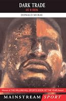Dark Trade: Lost in Boxing (Mainstream Sport)