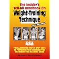 The Insider's Tell-All on Weight-Training Technique, Revised 3rd Ed