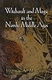 Witchcraft and Magic in the Nordic Middle Ages (The Middle Ages Series)