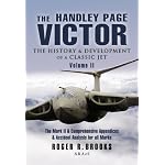 HANDLEY PAGE VICTOR  - VOLUME 2: The Mark 2 and Comprehensive Appendices and Accident Analysis for all Marks. book cover