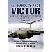 The Handley Page Victor: v. 2: The Mark 2 and Comprehensive Appendices and Accident Analysis for All Marks