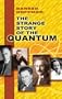 The Strange Story of the Quantum