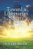 Toward a Libertarian Society