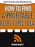 How to Find a Profitable Blog Topic Idea