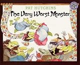 [(The Very Worst Monster )] [Author: Pat Hutchins] [Oct-1999]
