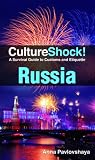 CultureShock! Russia (Cultureshock Russia: & Etiquette)