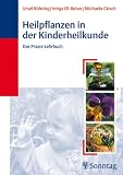 Bild zu: Heilpflanzen in der Kinderheilkunde: Das Praxis-Lehrbuch