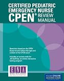 Certified Pediatric Emergency Nurse (Cpen) Review Manual