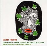 Harrison Birtwistle: Secret Theatre; Silbury Air; Carmen Arcadiae Mechanicae Perpetuum
