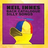 Neil Innes Back Catalogue - Silly Songs