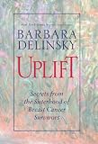 Uplift: Secrets from the Sisterhood of Breast Cancer Survivors
