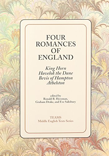 Four Romances of England : King Horn, Havelok the Dane, Bevis of Hampton, Athelston (TEAMS Middle English Texts Kalamazoo)