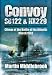 Convoy SC122 and HX229: Climax of the Battle of the Atlantic, March 1943