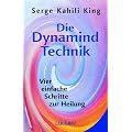 Die Dynamind-Technik: Vier einfache Schritte zur Heilung
