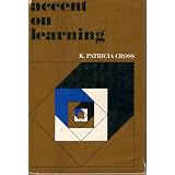 Accent on Learning (The Jossey-Bass series in higher education)