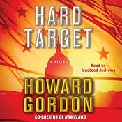 Hard Target: A Novel | [Howard Gordon]