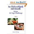 Iss Dich schlank mit dem richtigen Eiwei� (Abnehmen)