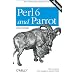 Perl 6 and Parrot Essentials, Second Edition