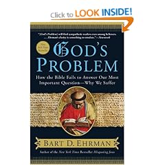 God's Problem: How the Bible Fails to Answer Our Most Important Question--why We Suffer