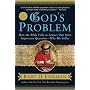 God's Problem: How the Bible Fails to Answer Our Most Important Question--why We Suffer
