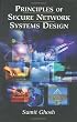 Principles of Secure Network Systems Design
