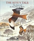 The kite's tale : the story of the red kite in Wales