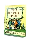 This desirable plot : a dream-house hunters nightmare