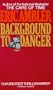 Background to Danger