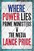 Books : Where Power Lies: Prime Ministers V the Media