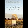 Life Is Short but Wide