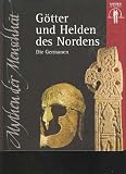 die Germanen G�tter und Helden des Nordens, Mythen der Menschheit, Weltbildgro�band, , 144 Seiten, tolle Bilder - 