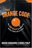The Orange Code: How ING Direct Succeeded by Being a Rebel with a Cause