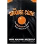 The Orange Code: How ING Direct Succeeded by Being a Rebel with a Cause