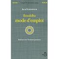 Bouddha mode d'emploi