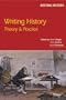 Writing History: Theory & Practice (Writing History Series)
