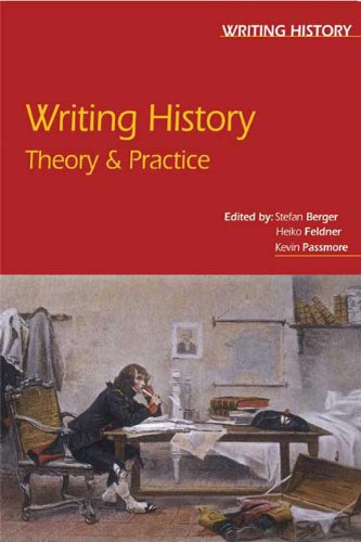 Writing History: Theory and Practice