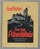 Produkt-Bild: Aus dem Altm&uuml;hltale. Ernste und heitere Erz&auml;hlungen. Aus dessen s&auml;mtlichen Schriften f&uuml;r die Jugend ausgew&auml;hlt und hrsg. von Peter Diehl.