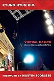 Virtual Hallyu: Korean Cinema of the Global Era
