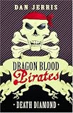  : Death Diamond (Dragon Blood Pirates)