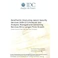 Asia Pacific (Excluding Japan) Security Services 20092013 Forecast and Analysis: Managed...