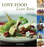 Books : Love Food, Love Paris (AA Illustrated Reference)