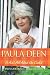 Paula Deen: It Ain't All About the Cookin'
