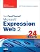 Sams Teach Yourself Microsoft Expression Web 2 in 24 Hours