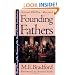 Founding Fathers: Brief Lives of the Framers of the United States Constitution