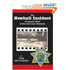 The Newhall Incident:  America's Worst Uniformed Cop Massacre