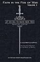 Faith in the Fog of War: Let us Die to Make Men Free (Volume 2)