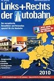 Produkt-Bild: Links und Rechts der Autobahn 2010: Der europ&auml;ische Reisef&uuml;hrer und Reiseatlas speziell f&uuml;r die Autobahn / Ausgesuchte Hotels, Gasth&ouml;fe, Ausflugsziele, Tankstelllen